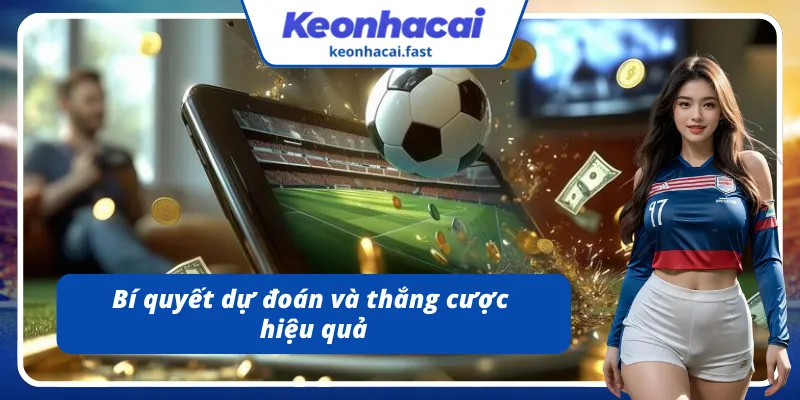 Kinh nghiệm đặt cược nhanh và chuẩn xác